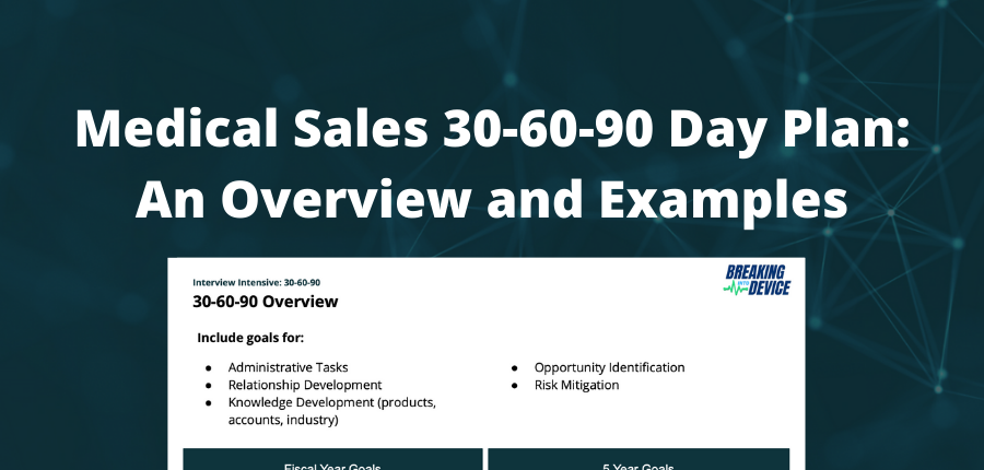 Medical Sales 30-60-90 Day Plan: An Overview and Examples